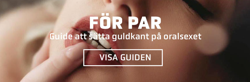 Sätt guldkant på oralsexet